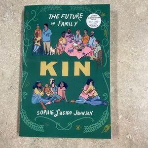 Kin: The Future of Family by Sophie Lucido Johnson ARC book 11/25 new pb